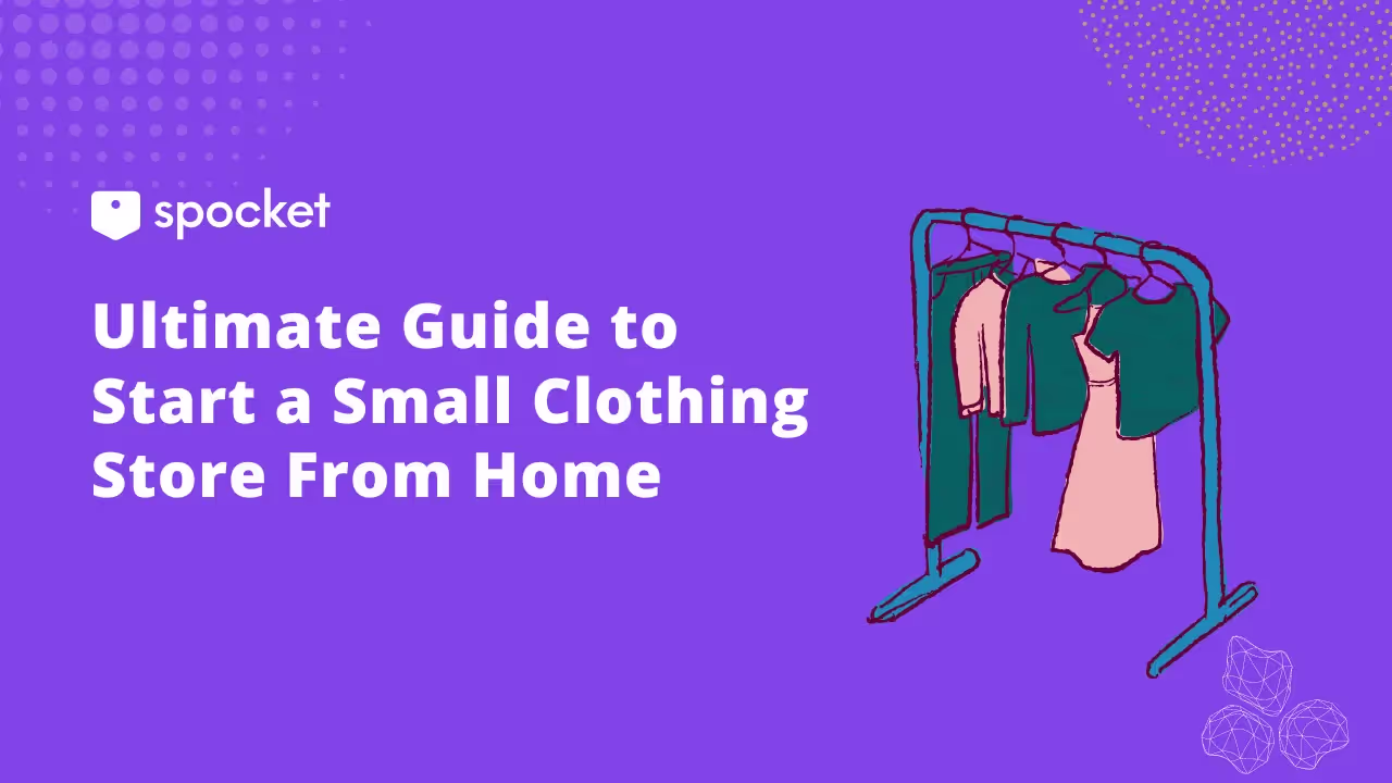 How to Start a Small Clothing Business from Home